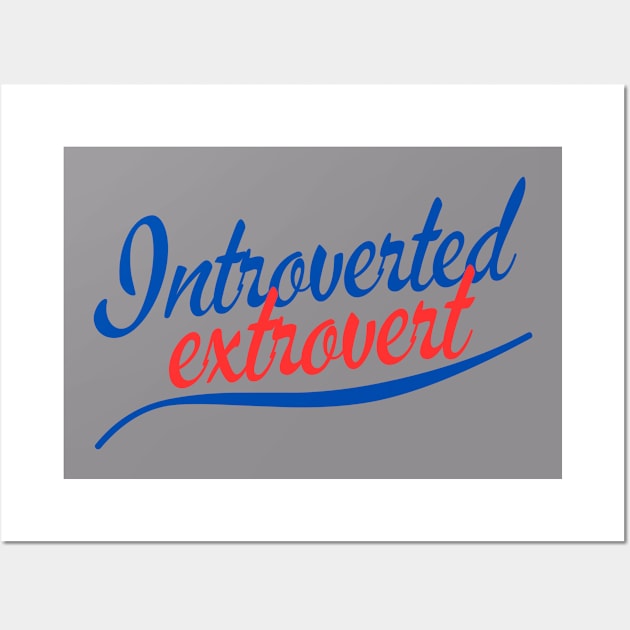 Introverted extrovert Wall Art by Century Park Media